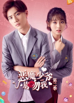 Xem Phim Thiếu Gia Ác Ma Đừng Hôn Tôi (Phần 2) Thuyết Minh Online