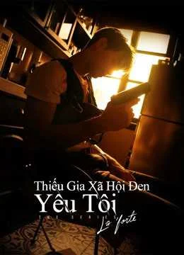 Xem Phim Thiếu Gia Xã Hội Đen Yêu Tôi Thuyết Minh Online