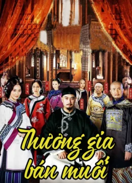 Xem Phim Thương Gia Bán Muối Thuyết Minh Online