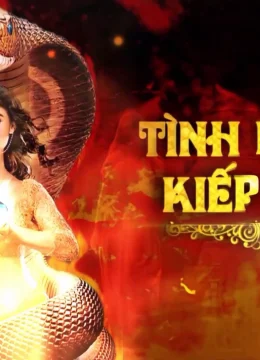 Xem Phim Tình Người Kiếp Rắn (Phần 1) Thuyết Minh Online
