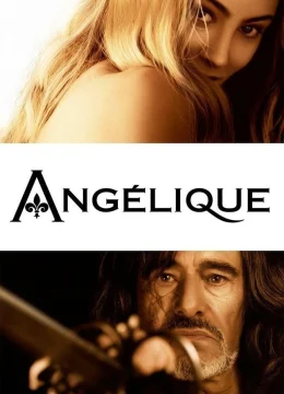 Xem Phim Tình Sử Angelique Thuyết Minh Online
