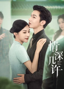 Xem Phim Tình Thâm Mấy Phần Thuyết Minh Online