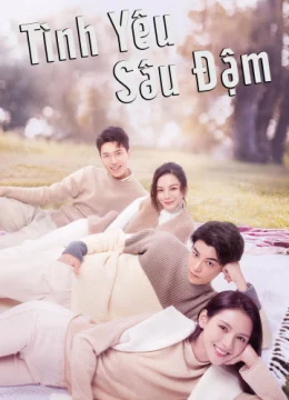Xem Phim Tình Yêu Sâu Đậm Thuyết Minh Online