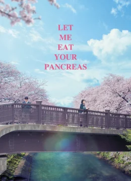 Xem Phim Tớ Muốn Ăn Tụy Của Cậu Thuyết Minh Online