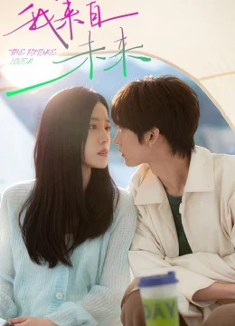 Xem Phim Tôi Đến Từ Tương Lai Thuyết Minh Online