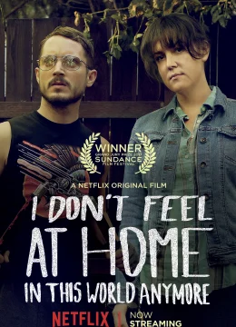 Xem Phim Tôi thấy thật lạc lõng trong thế giới này Thuyết Minh Online