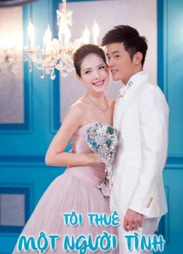 Xem Phim Tôi Thuê Một Người Tình Thuyết Minh Online