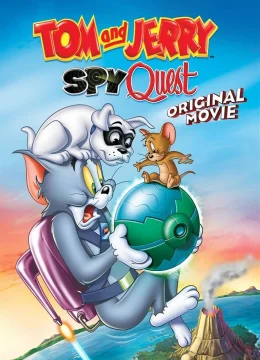 Xem Phim Tom and Jerry: Spy Quest Thuyết Minh Online