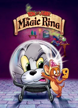 Xem Phim Tom and Jerry: The Magic Ring Thuyết Minh Online