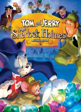 Xem Phim Tom và Jerry Gặp Thám Tử Sherlock Holmes Thuyết Minh Online