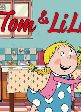 Xem Phim Tom Và Lili Thuyết Minh Online