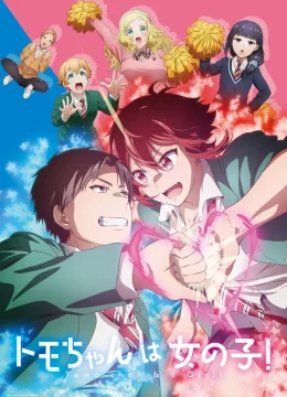 Xem Phim Tomo-chan Là Con Gái Thuyết Minh Online