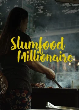 Xem Phim Triệu Phú Ẩm Thực Khu Ổ Chuột (Phần 1) Thuyết Minh Online