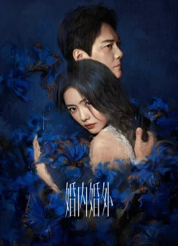 Xem Phim Trong Hôn Nhân, Ngoài Hôn Nhân Thuyết Minh Online