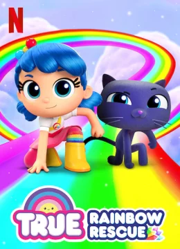 Xem Phim True và Vương quốc Cầu vồng (Phần 1) Thuyết Minh Online