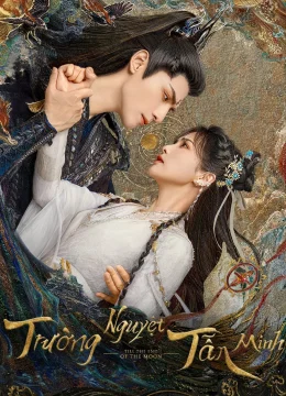 Xem Phim Trường Nguyệt Tẫn Minh Thuyết Minh Online