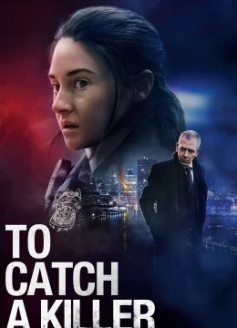 Xem Phim Truy Bắt Sát Nhân Thuyết Minh Online