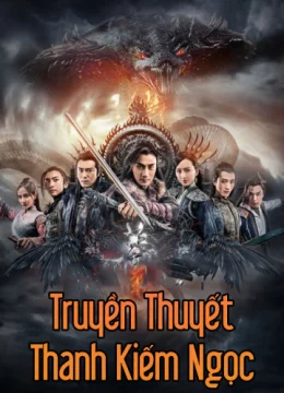 Xem Phim Truyền Thuyết Thanh Kiếm Ngọc Thuyết Minh Online