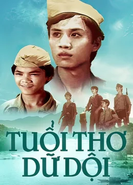 Xem Phim Tuổi Thơ Dữ Dội Thuyết Minh Online
