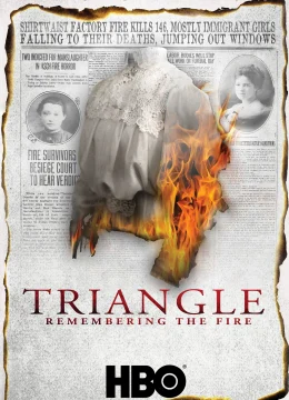 Xem Phim Tưởng Nhớ Vụ Hỏa Hoạn Ở Triangle Thuyết Minh Online