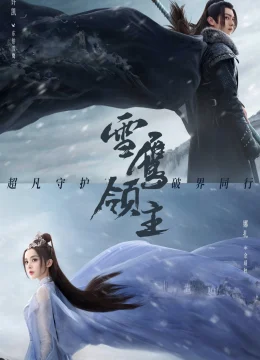 Xem Phim Tuyết Ưng Lĩnh Chủ Thuyết Minh Online