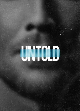 Xem Phim Untold (Phần 5) Thuyết Minh Online