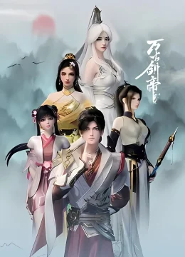 Xem Phim Vạn Cổ Kiếm Đế Thuyết Minh Online