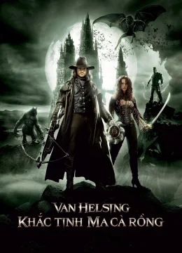 Xem Phim Van Helsing: Khắc Tinh Của Ma Cà Rồng Thuyết Minh Online