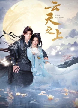 Xem Phim Vân Thiên Chi Thượng Thuyết Minh Online