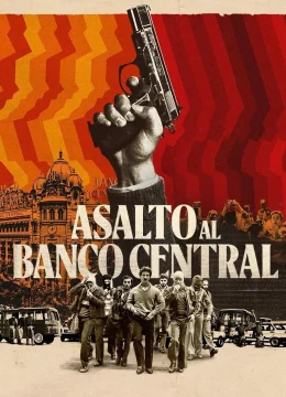 Xem Phim Vây hãm ngân hàng Banco Central Thuyết Minh Online