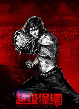 Xem Phim Vệ Sĩ Siêu Cấp Thuyết Minh Online