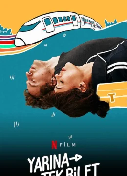 Xem Phim Vé tàu tới tình yêu Thuyết Minh Online