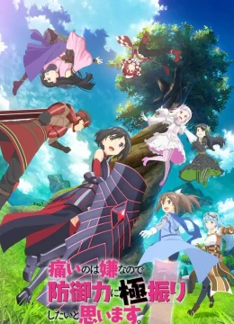 Xem Phim Vì Mình Chẳng Muốn Bị Đau Nên Mình Sẽ Nâng Tối Đa Lực Phòng Ngự (Mùa 1) Thuyết Minh Online