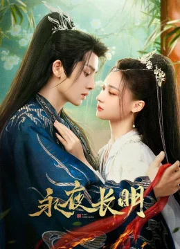 Xem Phim Vĩnh Dạ Trường Minh Thuyết Minh Online