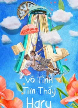 Xem Phim Vô Tình Tìm Thấy Haru Thuyết Minh Online