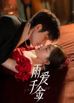 Xem Phim Vũ Ái Thiên Kim Thuyết Minh Online