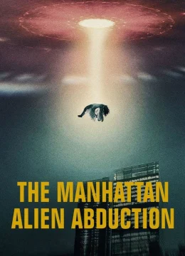 Xem Phim Vụ bắt cóc của người ngoài hành tinh ở Manhattan Thuyết Minh Online