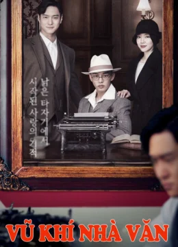 Xem Phim Vũ Khí Nhà Văn Thuyết Minh Online