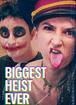 Xem Phim Vụ Trộm Lớn Nhất Lịch Sử Thuyết Minh Online