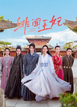 Xem Phim Vương Phi Tai Tiếng Thuyết Minh Online