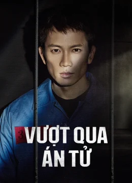 Xem Phim Vượt Qua Án Tử Thuyết Minh Online