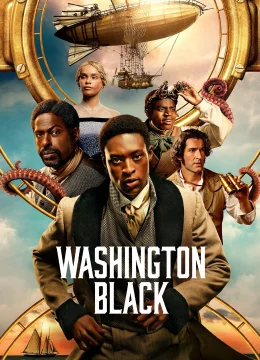 Xem Phim Washington Black Thuyết Minh Online