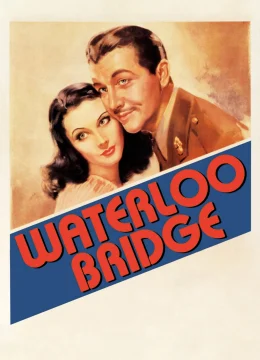 Xem Phim Waterloo Bridge Thuyết Minh Online