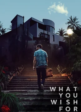 Xem Phim What You Wish For Thuyết Minh Online