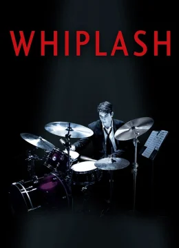 Xem Phim Whiplash Thuyết Minh Online