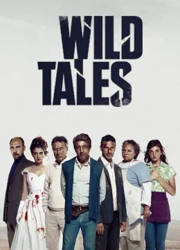 Xem Phim Wild Tales Thuyết Minh Online