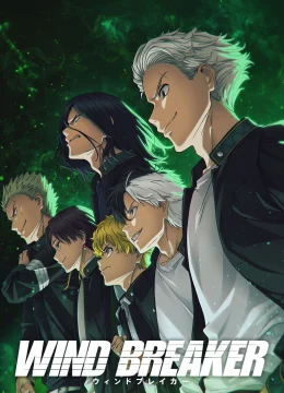 Xem Phim WIND BREAKER Thuyết Minh Online