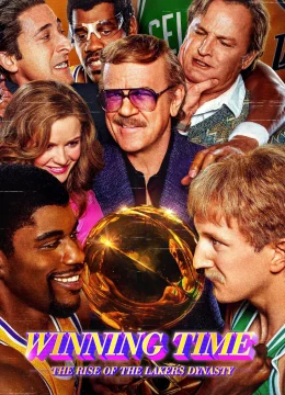 Xem Phim Winning Time: The Rise of the Lakers Dynasty (Phần 2) Thuyết Minh Online