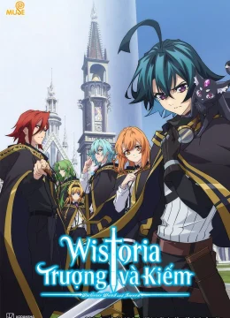 Xem Phim Wistoria: Trượng và Kiếm Thuyết Minh Online