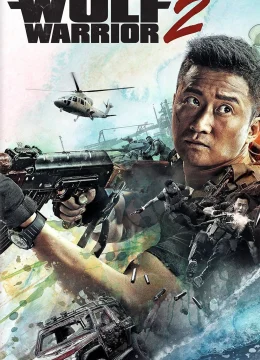 Xem Phim Wolf Warrior 2 Thuyết Minh Online